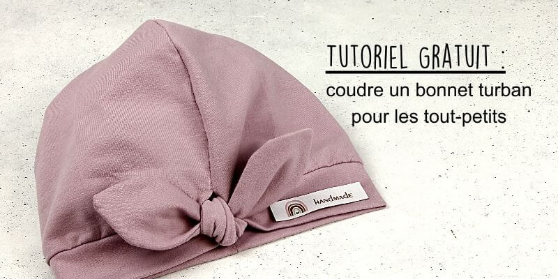 Tutoriel Gratuit: coudre un bonnet turban pour les tout-petits