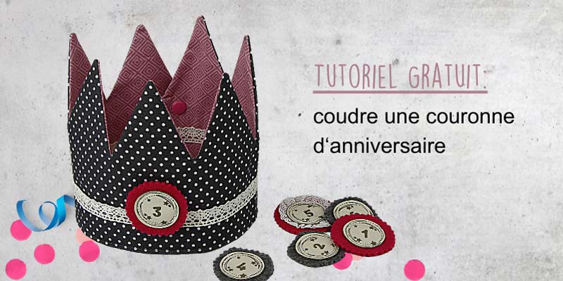 Tutoriel gratuit : coudre une couronne d'anniversaire - Le blog créatif de  etiquette-ruban.fr