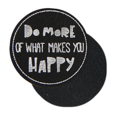 PREMIUM Etiquette en cuir synthétique « DO MORE OF WHAT MAKES YOU HAPPY », ronde