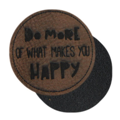 PREMIUM Etiquette en cuir synthétique « DO MORE OF WHAT MAKES YOU HAPPY », ronde